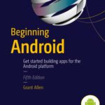 خرید و دانلود نسخه کامل کتاب Beginning Android, 5th edition: Get started building apps for the Android platform