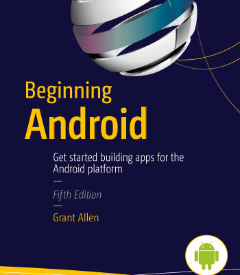 خرید و دانلود نسخه کامل کتاب Beginning Android, 5th edition: Get started building apps for the Android platform