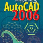 خرید و دانلود نسخه کامل کتاب Beginning AutoCAD 2006