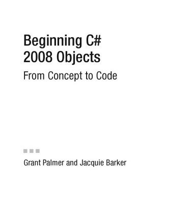 خرید و دانلود نسخه کامل کتاب Beginning C# 2008 Objects: From Concept to Code