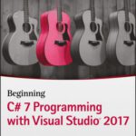 خرید و دانلود نسخه کامل کتاب Beginning C# 7 Programming with Visual Studio 2017