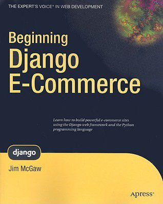 خرید و دانلود نسخه کامل کتاب Beginning Django E-Commerce (Python)