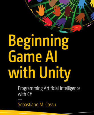 خرید و دانلود نسخه کامل کتاب Beginning Game AI with Unity: Programming Artificial Intelligence with C#