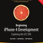 خرید و دانلود نسخه کامل کتاب Beginning iPhone 4 Development: Exploring the iOS SDK