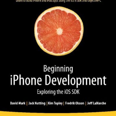 خرید و دانلود نسخه کامل کتاب Beginning iPhone Development Exploring the iOS SDK, 2nd edition