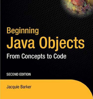 خرید و دانلود نسخه کامل کتاب Beginning Java Objects: From Concepts To Code, 2nd Edition