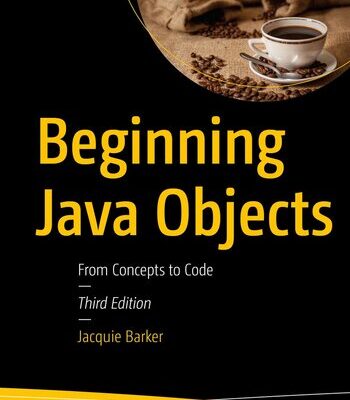 خرید و دانلود نسخه کامل کتاب Beginning Java Objects: From Concepts to Code, 3rd Edition