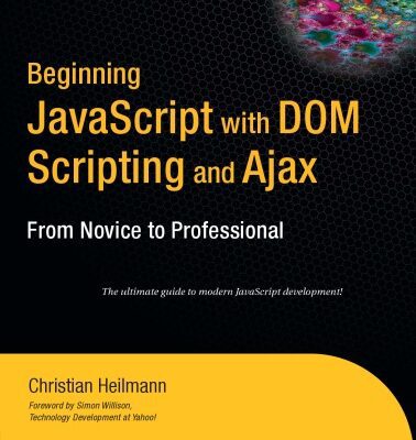 خرید و دانلود نسخه کامل کتاب Beginning JavaScript with DOM Scripting and Ajax