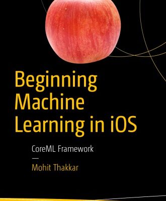 خرید و دانلود نسخه کامل کتاب Beginning Machine Learning in iOS: CoreML Framework