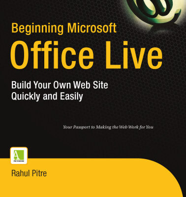 خرید و دانلود نسخه کامل کتاب Beginning Microsoft Office Live: Build Your Own Web Site Quickly and Easily