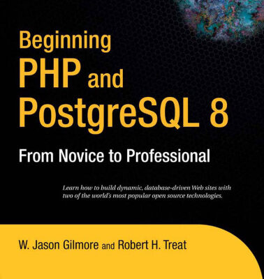 خرید و دانلود نسخه کامل کتاب Beginning PHP and PostgreSQL 8: From Novice to Professional