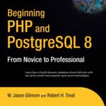 خرید و دانلود نسخه کامل کتاب Beginning PHP and PostgreSQL 8: From Novice to Professional (Beginning: From Novice to Professional)