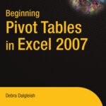 خرید و دانلود نسخه کامل کتاب Beginning PivotTables in Excel 2007: From Novice to Professional (Beginning from Novice to Professional)