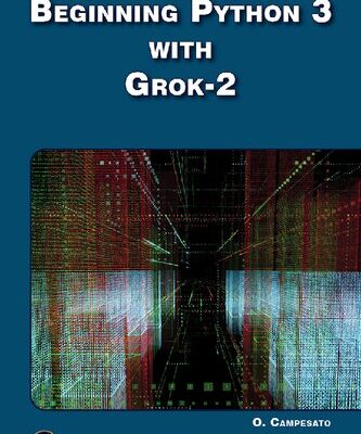 خرید و دانلود نسخه کامل کتاب Beginning Python 3 with Grok-2