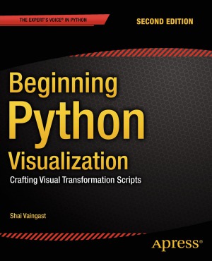 خرید و دانلود نسخه کامل کتاب Beginning Python Visualization: Crafting Visual Transformation Scripts