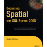 خرید و دانلود نسخه کامل کتاب Beginning Spatial with SQL Server 2008