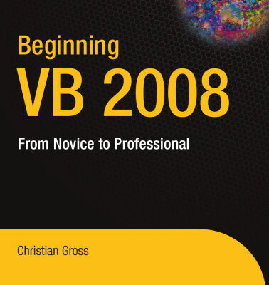 خرید و دانلود نسخه کامل کتاب Beginning VB 2008: From Novice to Professional (Expert’s Voice in .Net)