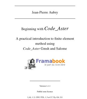 خرید و دانلود نسخه کامل کتاب Beginning with Code_Aster: A Practical Introduction to Finite Element Method Using Code_Aster Gmsh and Salome