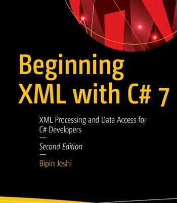 خرید و دانلود نسخه کامل کتاب Beginning XML with C#: For .Net Framework 4.6 with C# 7