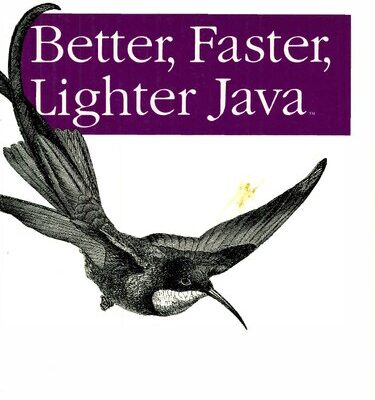 خرید و دانلود نسخه کامل کتاب Better, Faster, Lighter Java