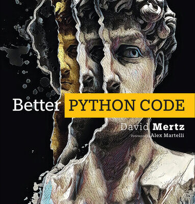 خرید و دانلود نسخه کامل کتاب Better Python Code: A Guide for Aspiring Experts