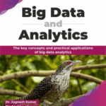 خرید و دانلود نسخه کامل کتاب Big Data and Analytics: The key concepts and practical applications of big data analytics