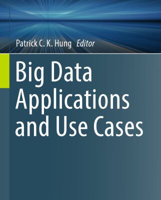 خرید و دانلود نسخه کامل کتاب Big Data Applications and Use Cases
