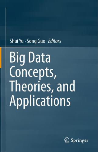 خرید و دانلود نسخه کامل کتاب Big Data Concepts, Theories, and Applications_686b6212c0c71.jpeg خرید و دانلود نسخه کامل کتاب Big Data Concepts, Theories, and Applications