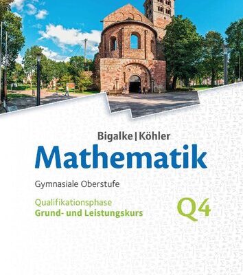 خرید و دانلود نسخه کامل کتاب Bigalke/Köhler Mathematik Gymnasiale Oberstufe Qualifikationsphase Grund- und Leistungskurs Q4