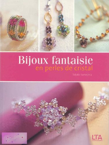 خرید و دانلود نسخه کامل کتاب Bijoux fantaisie en perles de cristal_68793783afd8d.jpeg خرید و دانلود نسخه کامل کتاب Bijoux fantaisie en perles de cristal