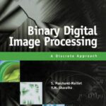 خرید و دانلود نسخه کامل کتاب Binary digital image processing: a discrete approach