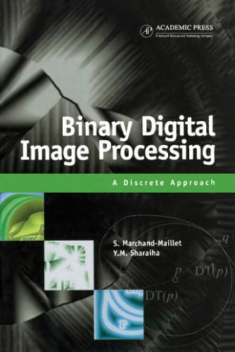 خرید و دانلود نسخه کامل کتاب Binary digital image processing: a discrete approach_6865b7717eab8.jpeg خرید و دانلود نسخه کامل کتاب Binary digital image processing: a discrete approach