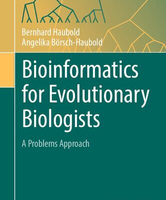 خرید و دانلود نسخه کامل کتاب Bioinformatics for Evolutionary Biologists: A Problems Approach