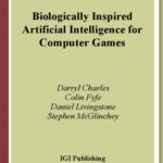 خرید و دانلود نسخه کامل کتاب Biologically Inspired Artificial Intelligence for Computer Games