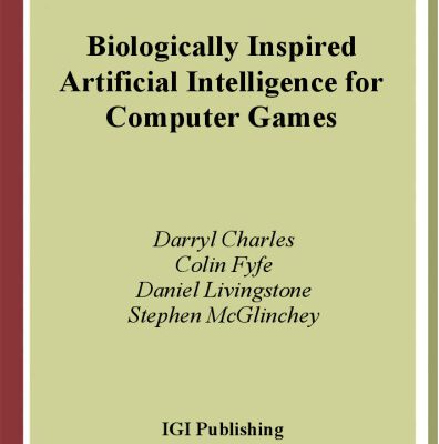 خرید و دانلود نسخه کامل کتاب Biologically Inspired Artificial Intelligence for Computer Games