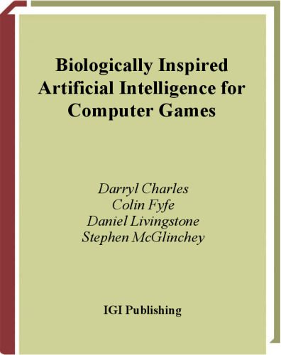 خرید و دانلود نسخه کامل کتاب Biologically Inspired Artificial Intelligence for Computer Games_68639eeee5c88.jpeg خرید و دانلود نسخه کامل کتاب Biologically Inspired Artificial Intelligence for Computer Games