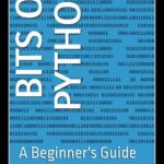 خرید و دانلود نسخه کامل کتاب Bits of Python: A Beginner’s Guide