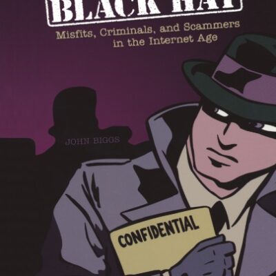 خرید و دانلود نسخه کامل کتاب Black hat: misfits, criminals, and scammers in the Internet age