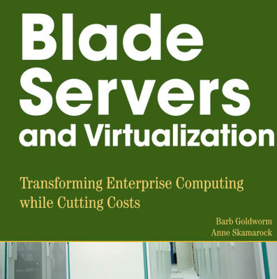 خرید و دانلود نسخه کامل کتاب Blade Servers and Virtualization: Transforming Enterprise Computing While Cutting Costs