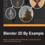 خرید و دانلود نسخه کامل کتاب Blender 3D By Example