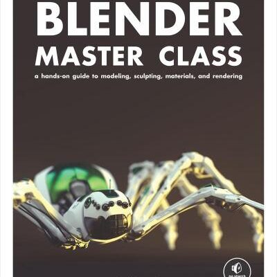 خرید و دانلود نسخه کامل کتاب Blender Master Class: A Hands-On Guide to Modeling, Sculpting, Materials, and Rendering
