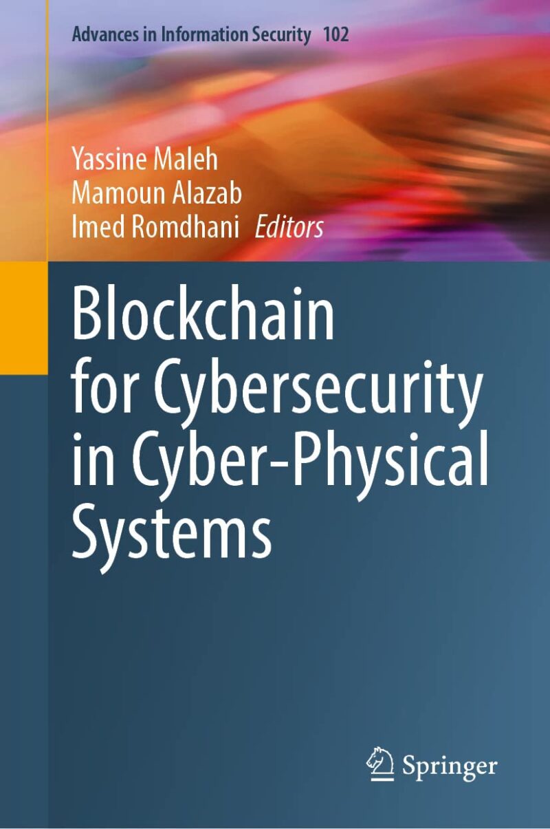 خرید و دانلود نسخه کامل کتاب Blockchain for Cybersecurity in Cyber-Physical Systems