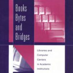 خرید و دانلود نسخه کامل کتاب Books, Bytes, and Bridges: Libraries and Computer Centers in Academic Institutions