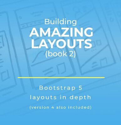 خرید و دانلود نسخه کامل کتاب Bootstrap layouts in depth – Building Amazing Layouts (Book 2)