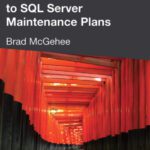 خرید و دانلود نسخه کامل کتاب Brad’s Sure Guide to SQL Server Maintenance Plans (DBA Handbooks)