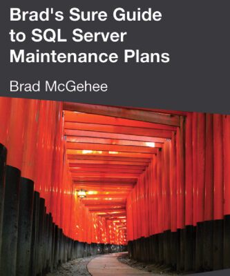 خرید و دانلود نسخه کامل کتاب Brad’s Sure Guide to SQL Server Maintenance Plans (DBA Handbooks)
