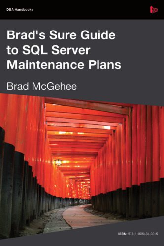 خرید و دانلود نسخه کامل کتاب Brad’s Sure Guide to SQL Server Maintenance Plans (DBA Handbooks)_6866ee5881ab2.jpeg خرید و دانلود نسخه کامل کتاب Brad’s Sure Guide to SQL Server Maintenance Plans (DBA Handbooks)