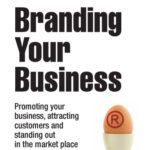 خرید و دانلود نسخه کامل کتاب Branding Your Business: Promoting Your Business, Attracting Customers and Standing out in the Market Place (Business Enterprise)