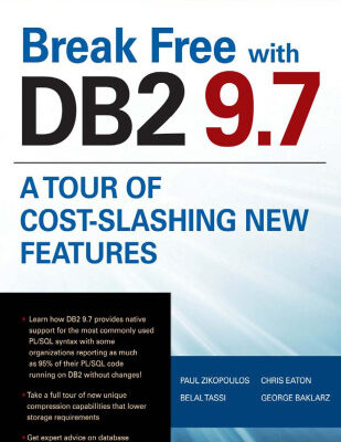 خرید و دانلود نسخه کامل کتاب Break Free with DB2 9.7: A tour of Cost-Slashing New Features