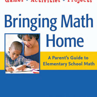خرید و دانلود نسخه کامل کتاب Bringing Math Home: A Parent’s Guide to Elementary School Math: Games, Activities, Projects
